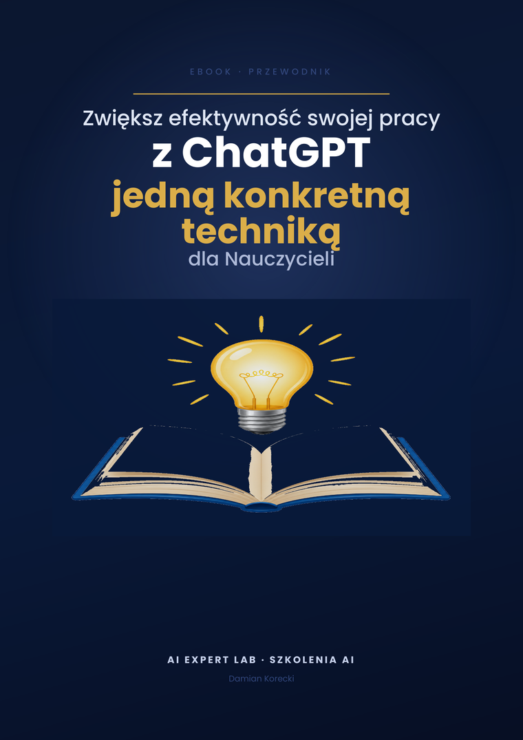 Okładka przewodnika „Zwiększ efektywność swojej pracy z ChatGPT jedną konkretną techniką — dla Nauczycieli”